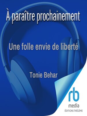 cover image of Une folle envie de liberté